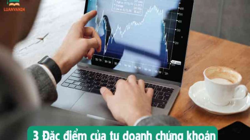 Tự doanh chứng khoán là gì? 10 vấn đề dành cho người mới phải biết!