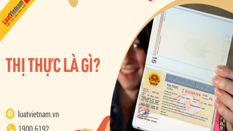 Thị thực là gì? Toàn bộ quy định cần biết về thị thực (visa)