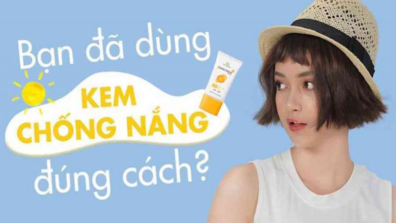 Top 9 Kem chống nắng tốt nhất 2022 (Hiệu quả & An Toàn cho da)