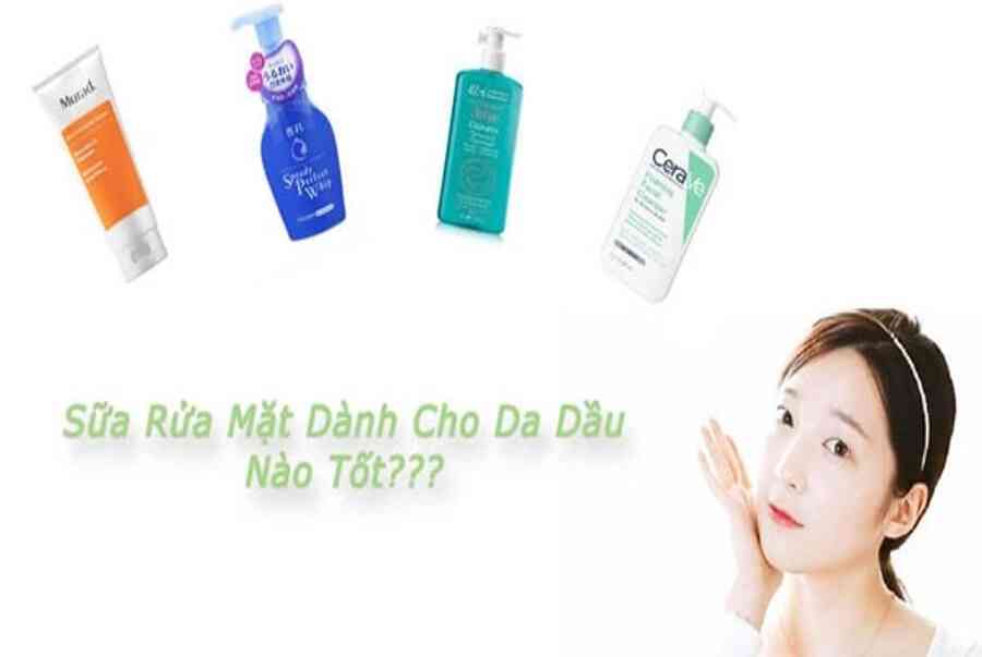 Note ngay top 15 sữa rửa mặt cho da dầu nhờn tốt nhất 2022