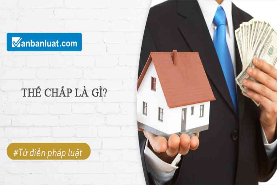 Thế chấp là gì? Thế chấp khác cầm cố như thế nào?